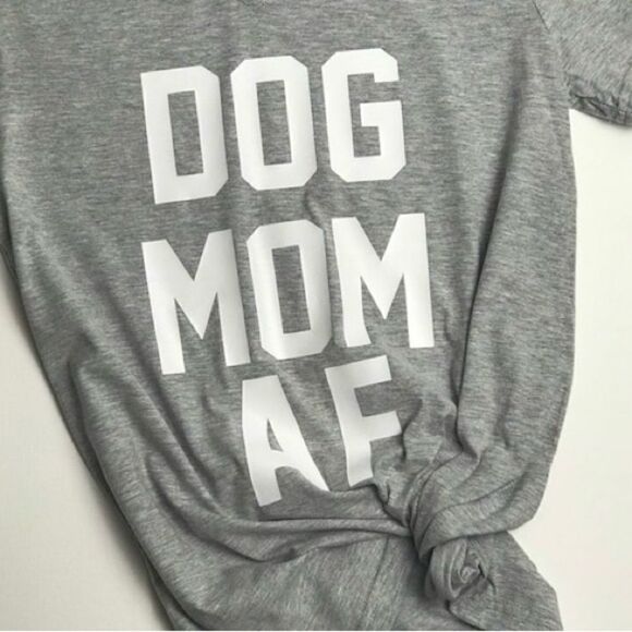 Dog Mom AF Gray Short Sleeve Graphic Tee Size Large - Picture 1 of 4